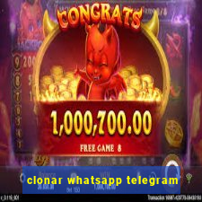 clonar whatsapp telegram